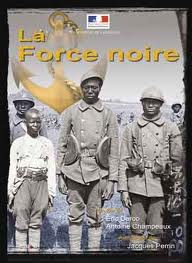 «La Force Noire, 150 ans d’histoire des tirailleurs sénégalais»